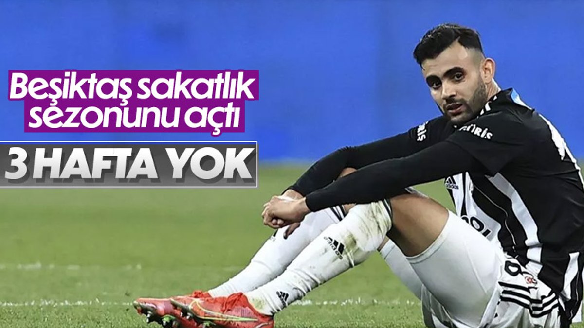 Beşiktaş'ta Rachid Ghezzal 3 hafta yok