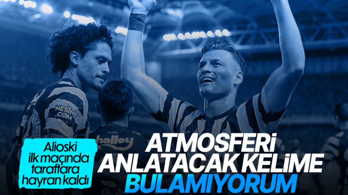 Ezgjan Alioski’den Fenerbahçe taraftarına övgü