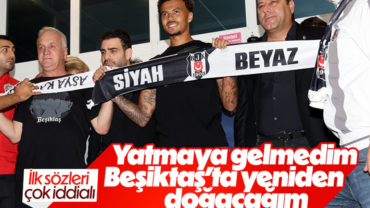 Dele Alli: Beşiktaş'ta yeniden doğacağım