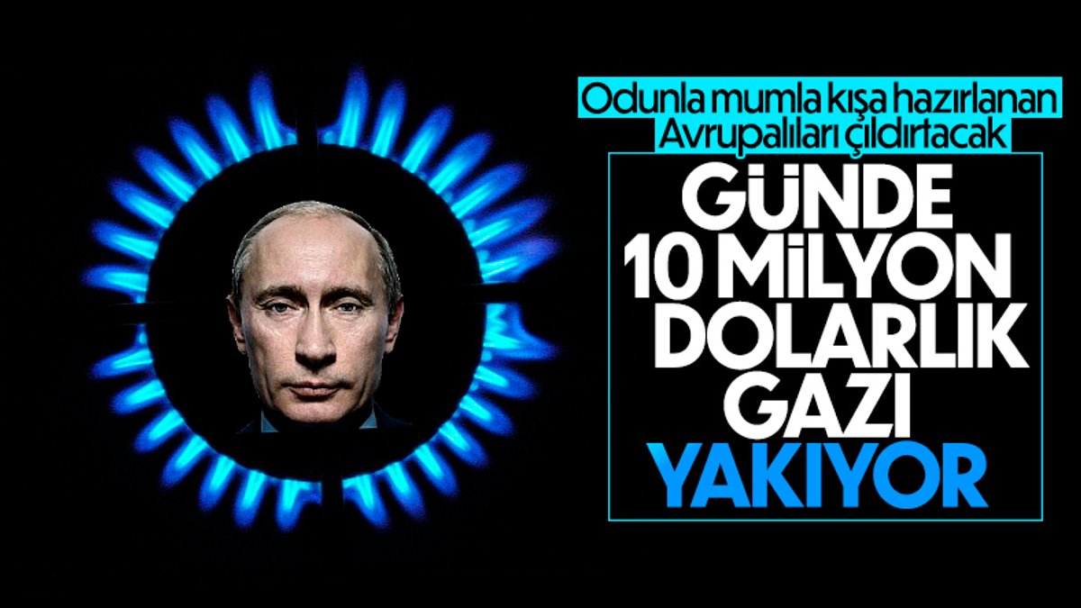 Rusya her gün 10 milyon dolar değerindeki gazı yakıyor