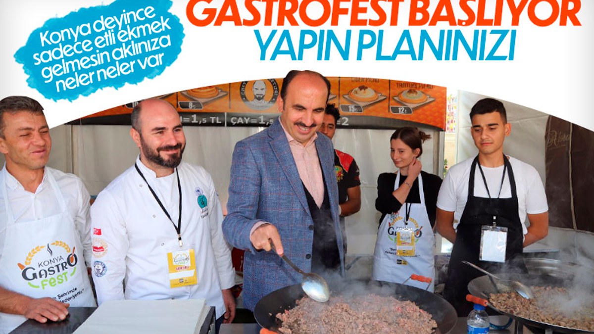 Konya'nın lezzet festivali Konya Gastrofest, 1 Eylül'de başlayacak