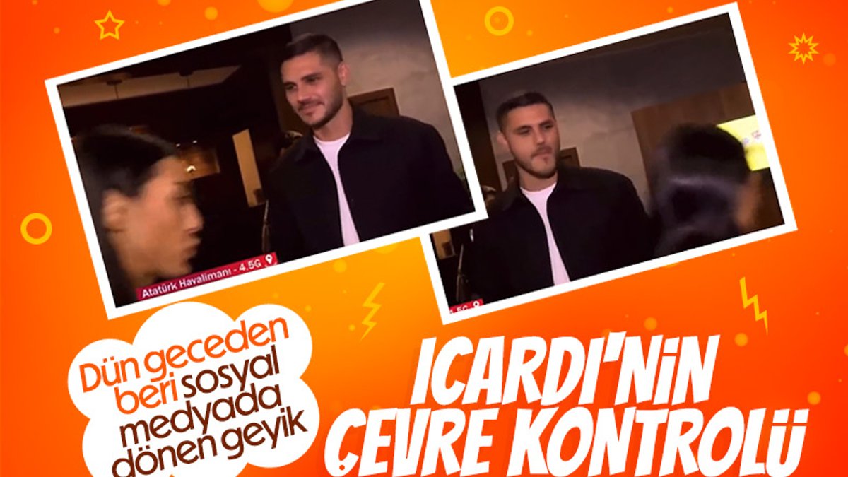 Mauro Icardi'nin çevre kontrolü