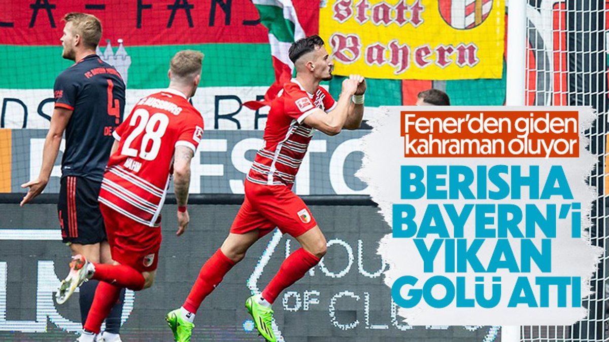 Augsburg, Bayern Münih'i Berisha'nın golüyle mağlup etti