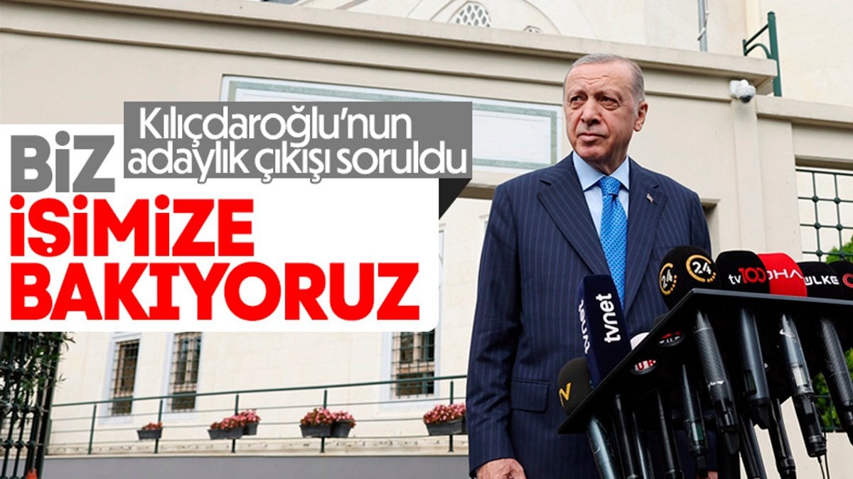 Cumhurbaşkanı Erdoğan'dan Kılıçdaroğlu'nun adaylık çıkışına ilk yorum