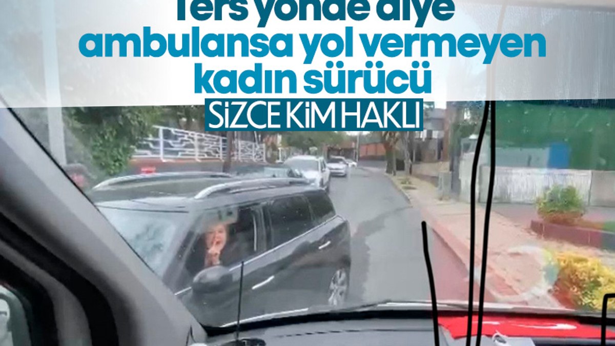 Beşiktaş'ta kadın sürücü ters yöndeki ambulansın önünü kesti