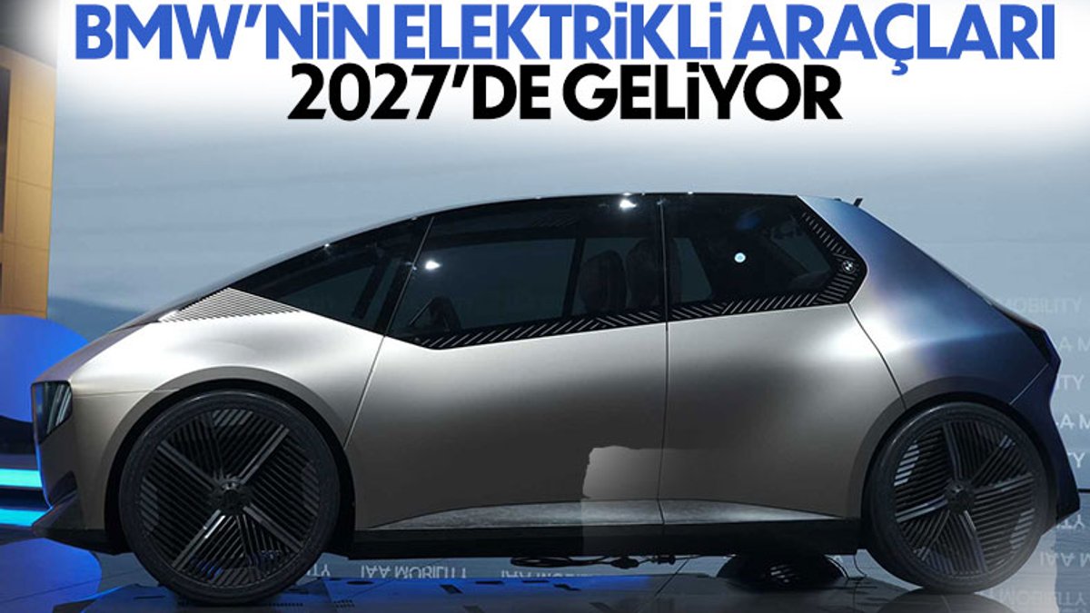 BMW'nin giriş seviyesi elektrikli araçları 2027'de gelecek