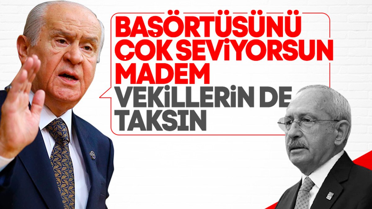 Devlet Bahçeli'den Kılıçdaroğlu'na başörtüsü cevabı