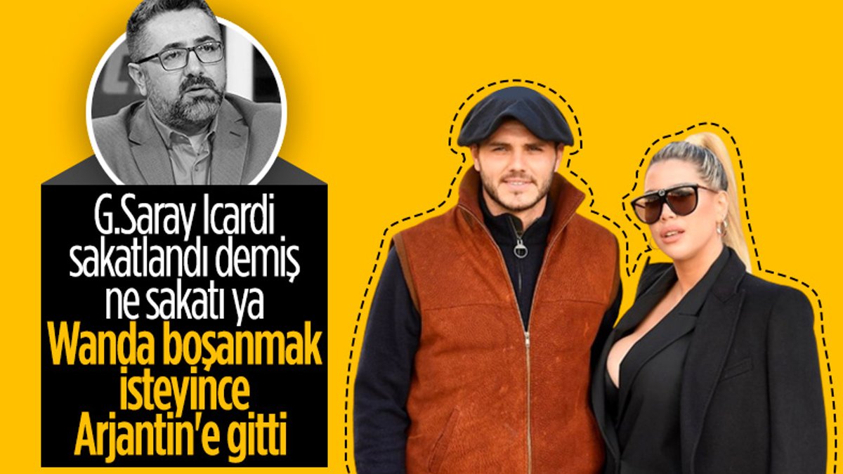 Serdar Ali Çelikler: Icardi, Wanda boşanmak isteyince gitti