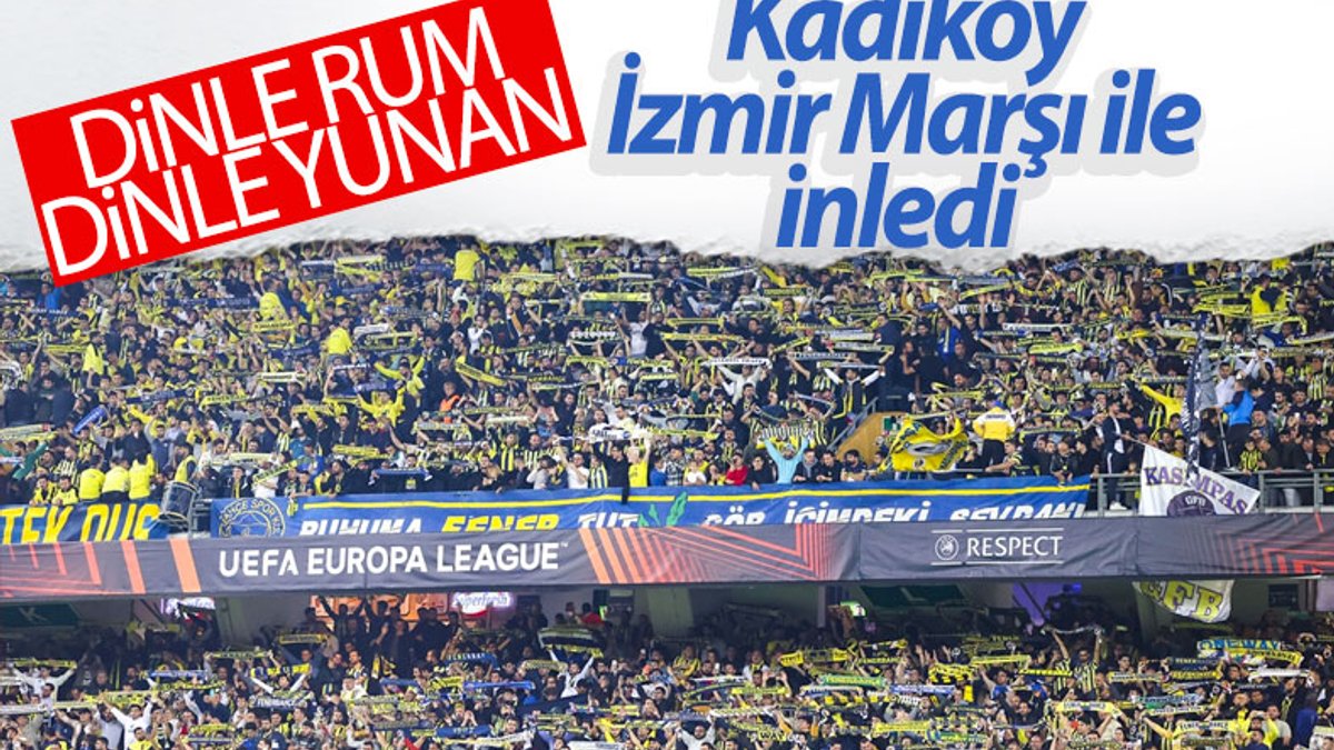Fenerbahçe- AEK Larnaca maçında İzmir Marşı