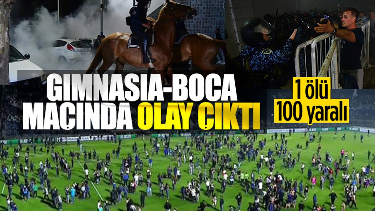 Gimnasia-Boca Juniors maçında olay: 1 ölü, 100'den fazla yaralı