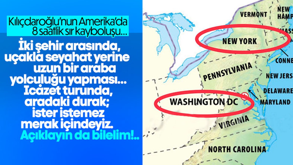 Kemal Kılıçdaroğlu'nun New York'tan Washington'a araba yolculuğu