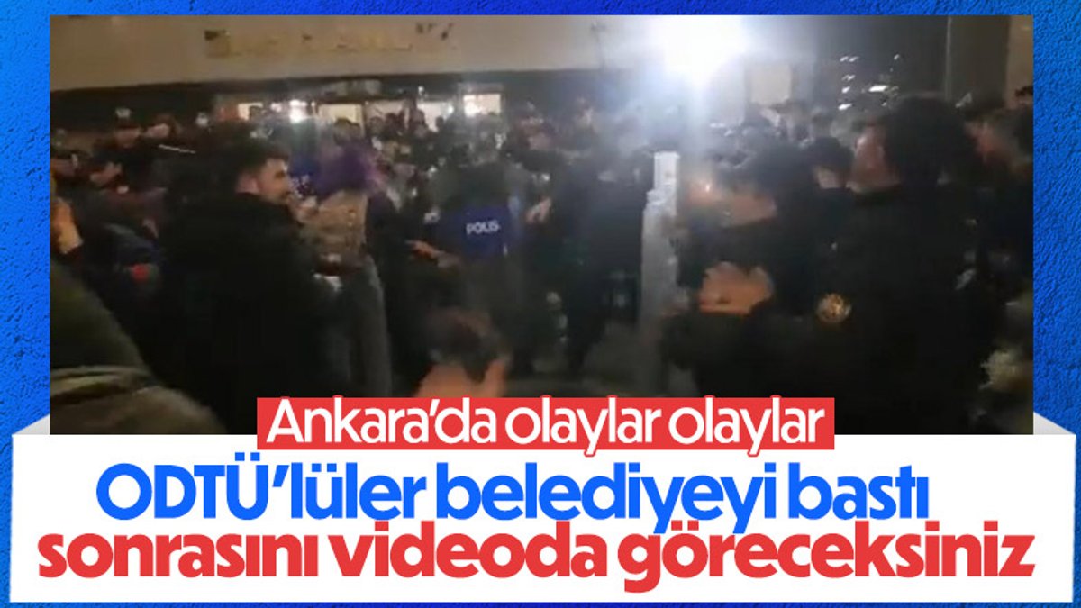 ODTÜ'lüler Ankara Büyükşehir Belediyesi'nin binasını bastı