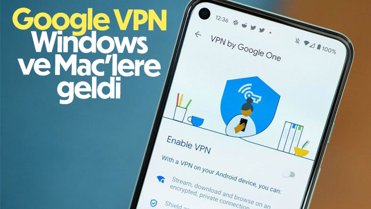 Google VPN hizmetini bilgisayarlara getiriyor