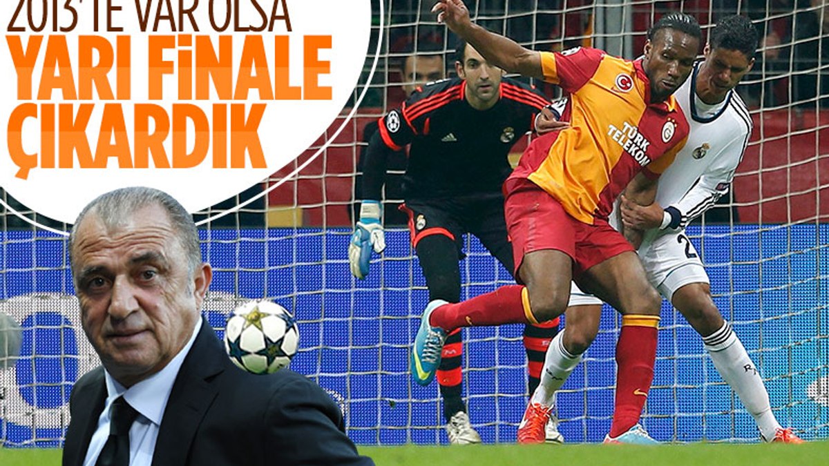 Fatih Terim: VAR olsaydı o sezon yarı finale çıkabilirdik
