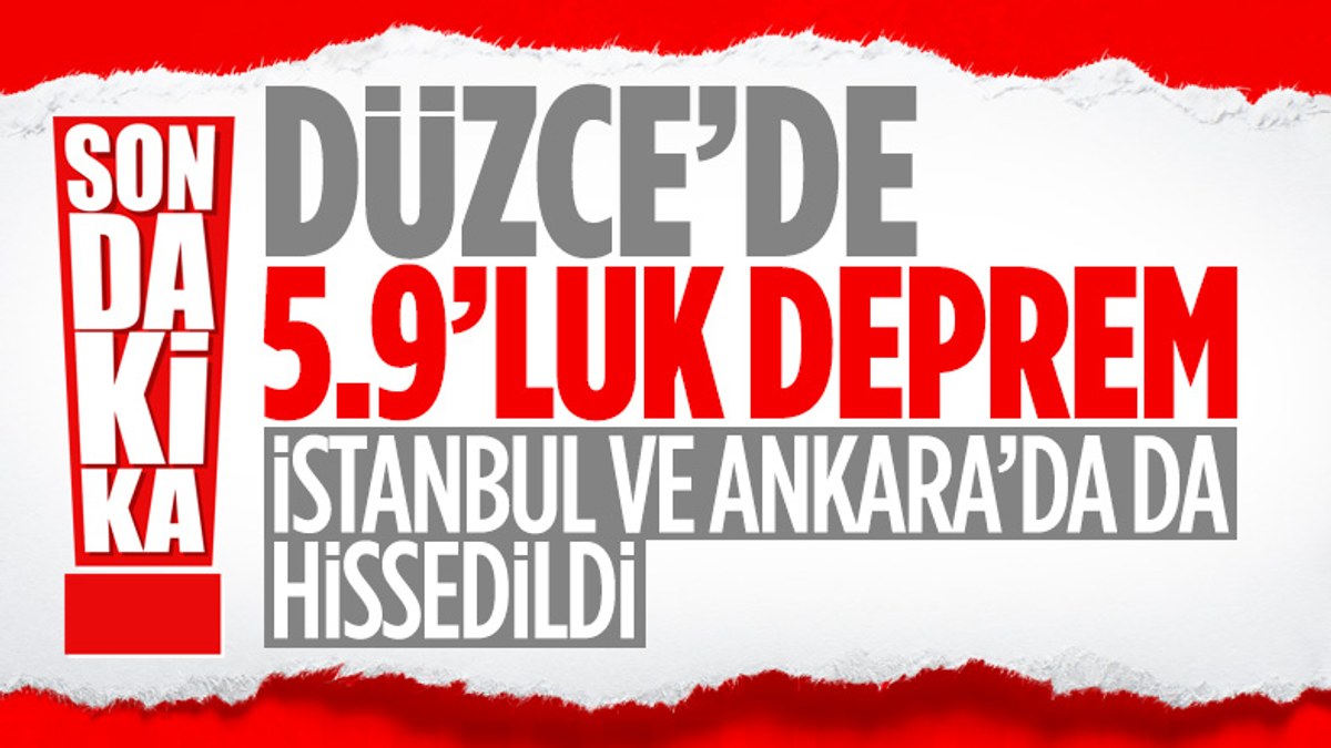 Düzce'de 5.9 büyüklüğünde deprem. İstanbul'da da hissedildi!