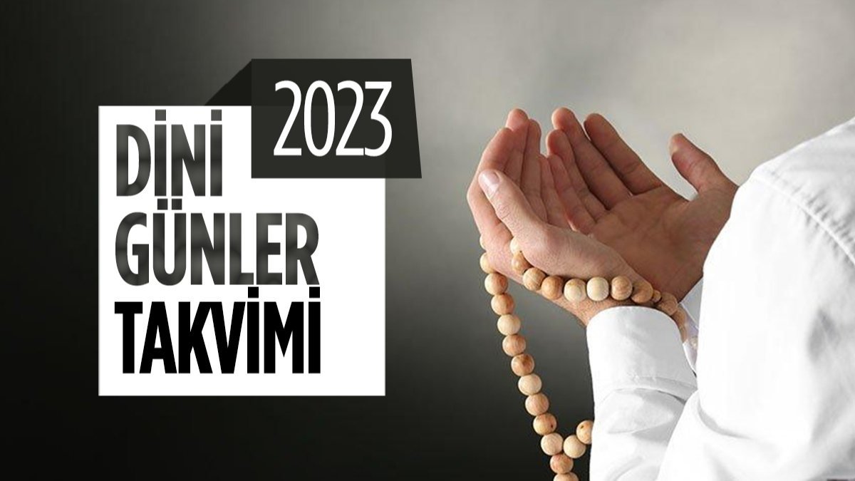 2023 Kurban Bayramı ve Ramazan Bayramı ne zaman? 2023 Dini günler takvimi!