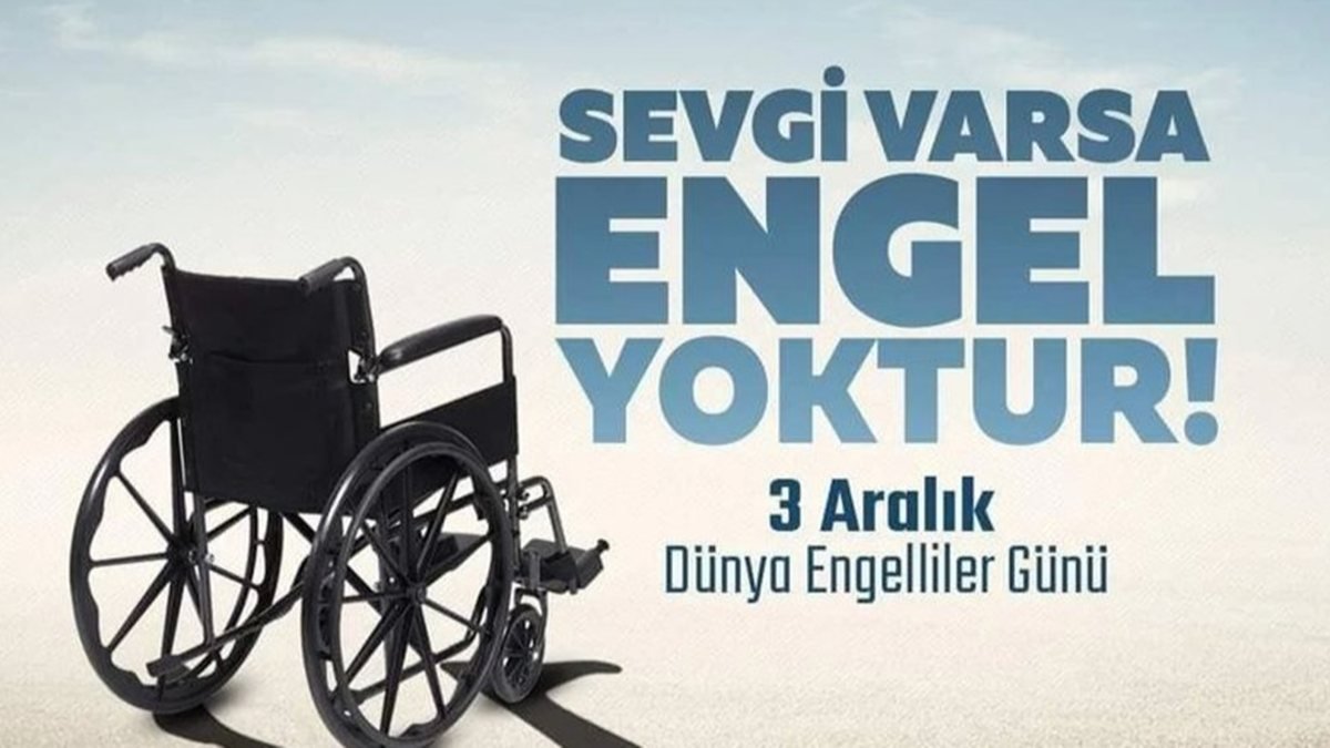 3 Aralık Dünya Engelliler Günü mesajları 2022! En güzel, anlamlı ve resimli Dünya Engelliler Günü mesajları