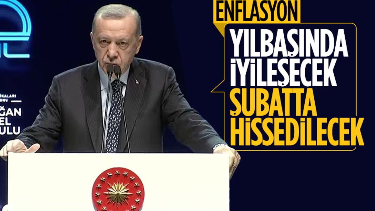 Cumhurbaşkanı Erdoğan'dan enflasyon mesajı: Yılbaşında iyileşme hızlanacak