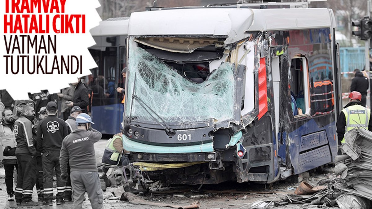 İstanbul'daki tramvay kazasında vatman tutuklandı