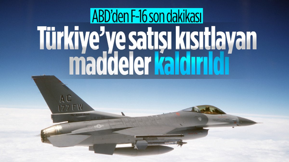 Türkiye'ye F-16 satışını kısıtlayıcı maddeler yasa tasarısından çıkarıldı