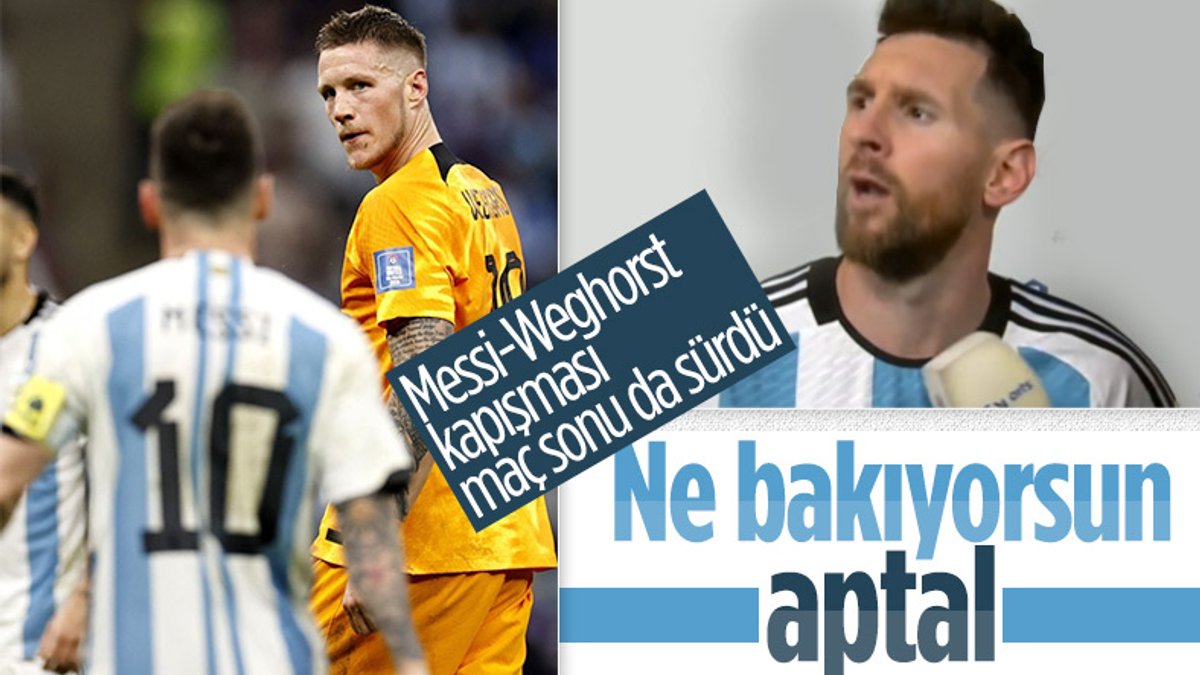 Messi, Weghorst'a hakaret etti