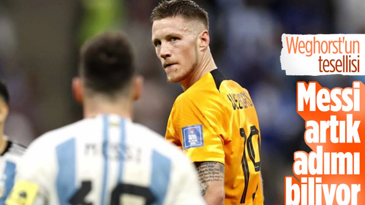 Weghorst, Messi'yle tartışmasını anlattı