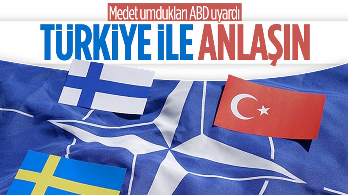 ABD'den İsveç ve Finlandiya açıklaması: Türkiye ile çözmelisiniz