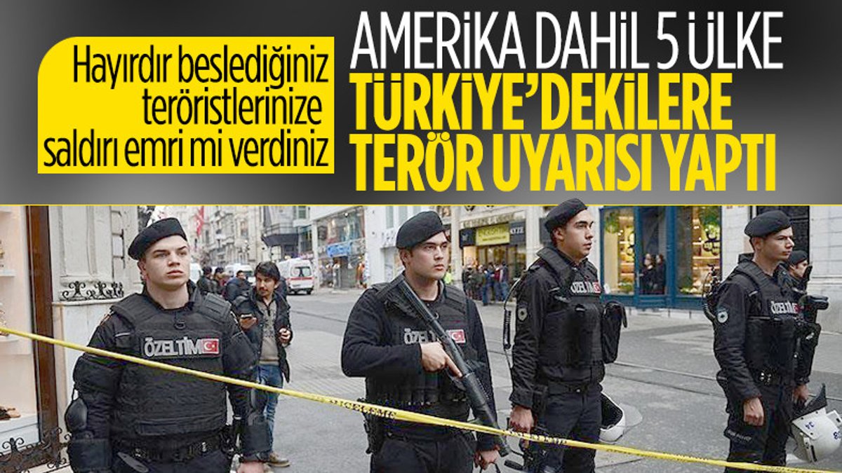 5 ülkeden Türkiye'deki vatandaşlarına terör uyarısı