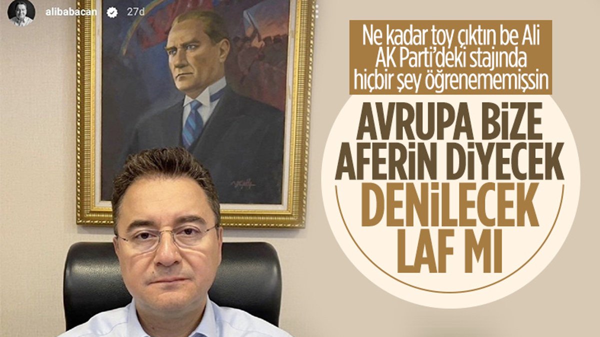 DEVA Partisi Lideri Ali Babacan'ın 'Avrupa bize aferin diyecek' sözlerine tepkiler sürüyor
