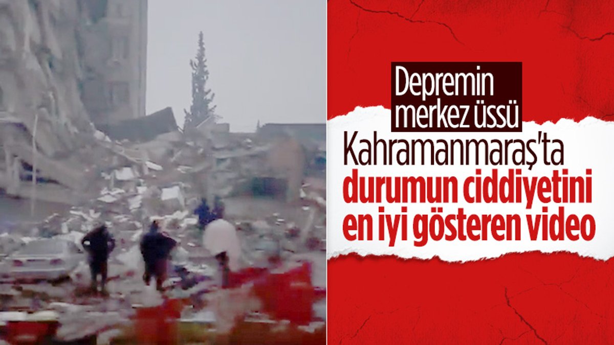 Kahramanmaraş'ta depremin neden olduğu yıkım kamerada