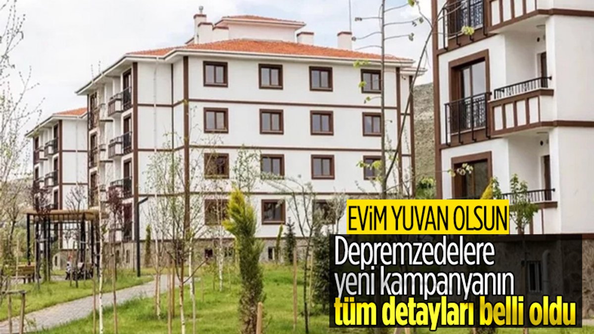 'Evim Yuvan Olsun' kampanyasının detayları