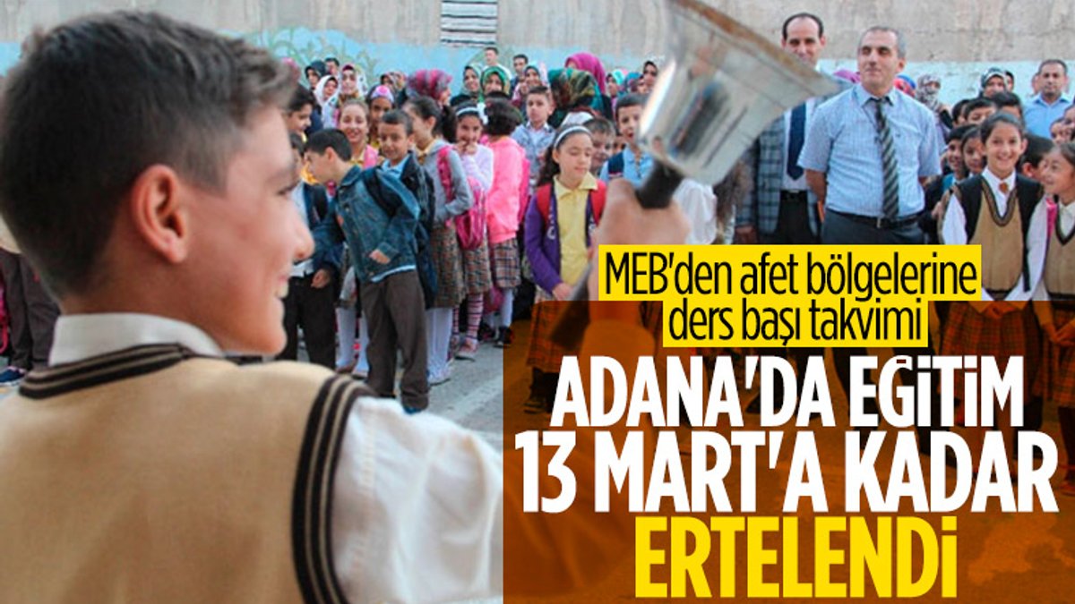 Adana'da okulların başlama tarihi 13 Mart'a ertelendi