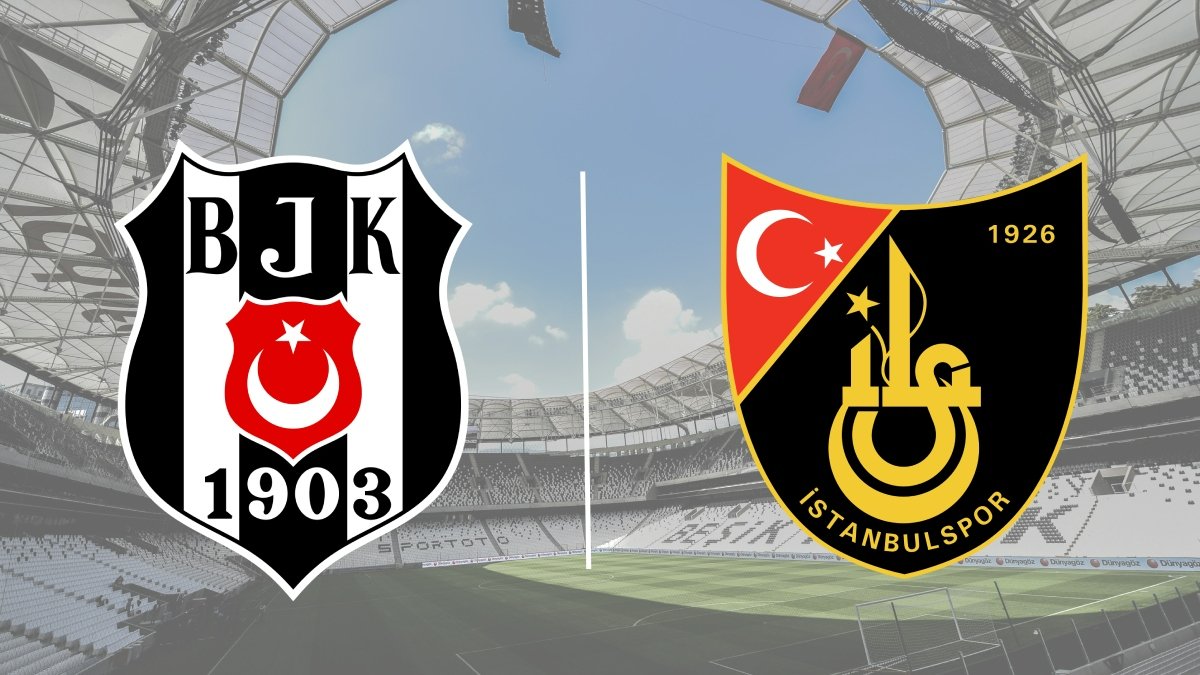 Beşiktaş İstanbulspor maçı ne zaman saat kaçta Hangi kanalda