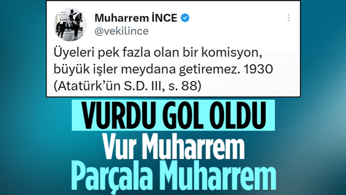 Muharrem İnce'den Atatürk'ün sözüyle 6'lı masaya gönderme