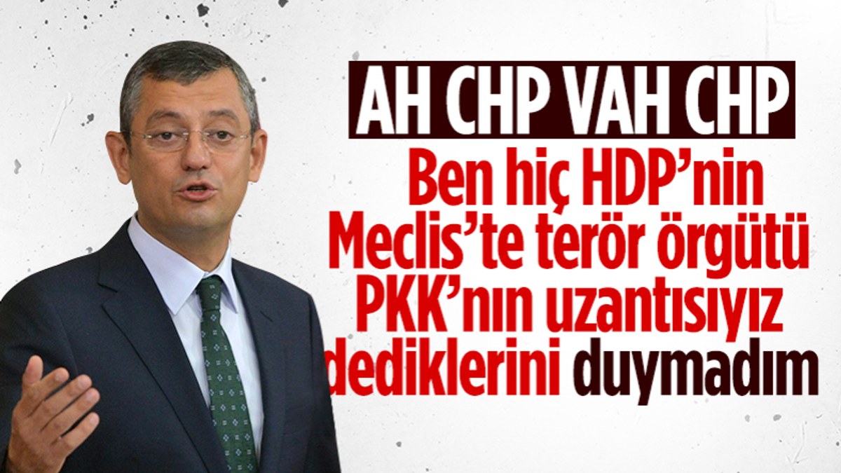 CHP'li Özgür Özel: HDP, terör örgütüyle bağımız yok diyorsa o beyanı esas almalıyız