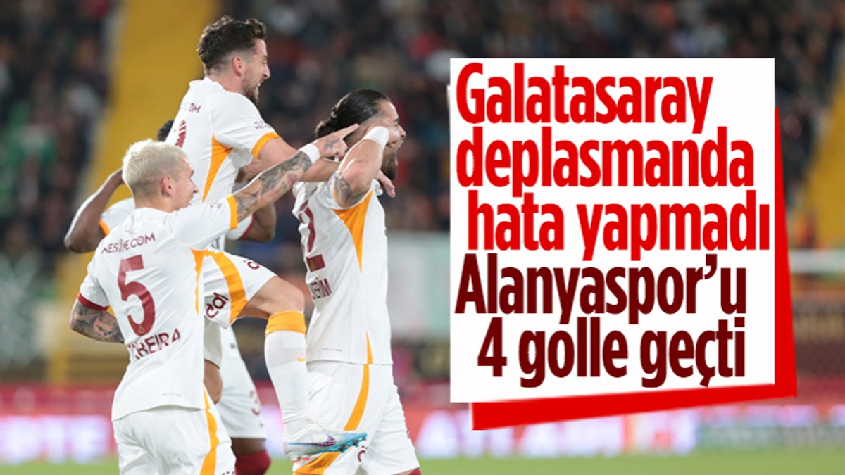 Galatasaray, Alanyaspor deplasmanında kazandı
