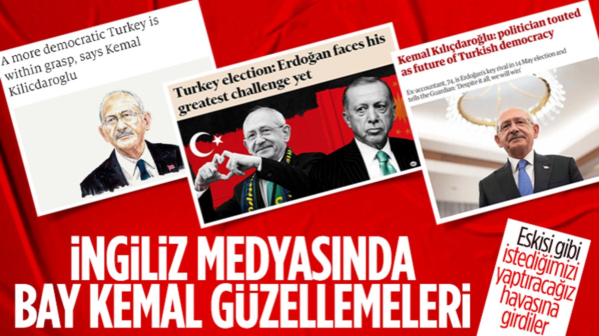 The Economist ve Financial Times'ta Kemal Kılıçdaroğlu'na övgü dolu yazılar