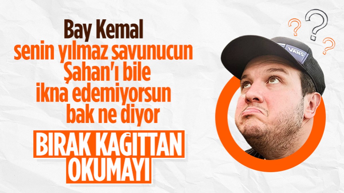 Şahan Gökbakar'dan Kemal Kılıçdaroğlu'na sert sözler: Bunları ilk turda söyleyecektin