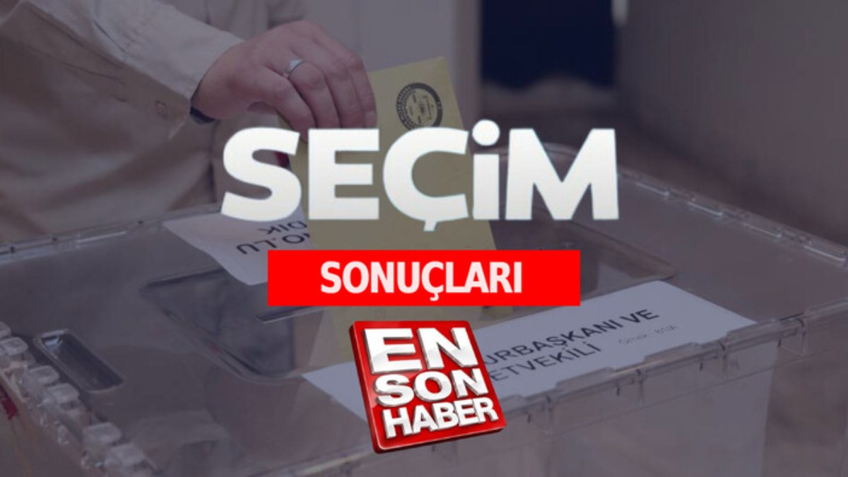 KAHRAMANMARAŞ SEÇİM SONUÇLARI! 28 Mayıs seçimleri Kahramanmaraş oy oranları