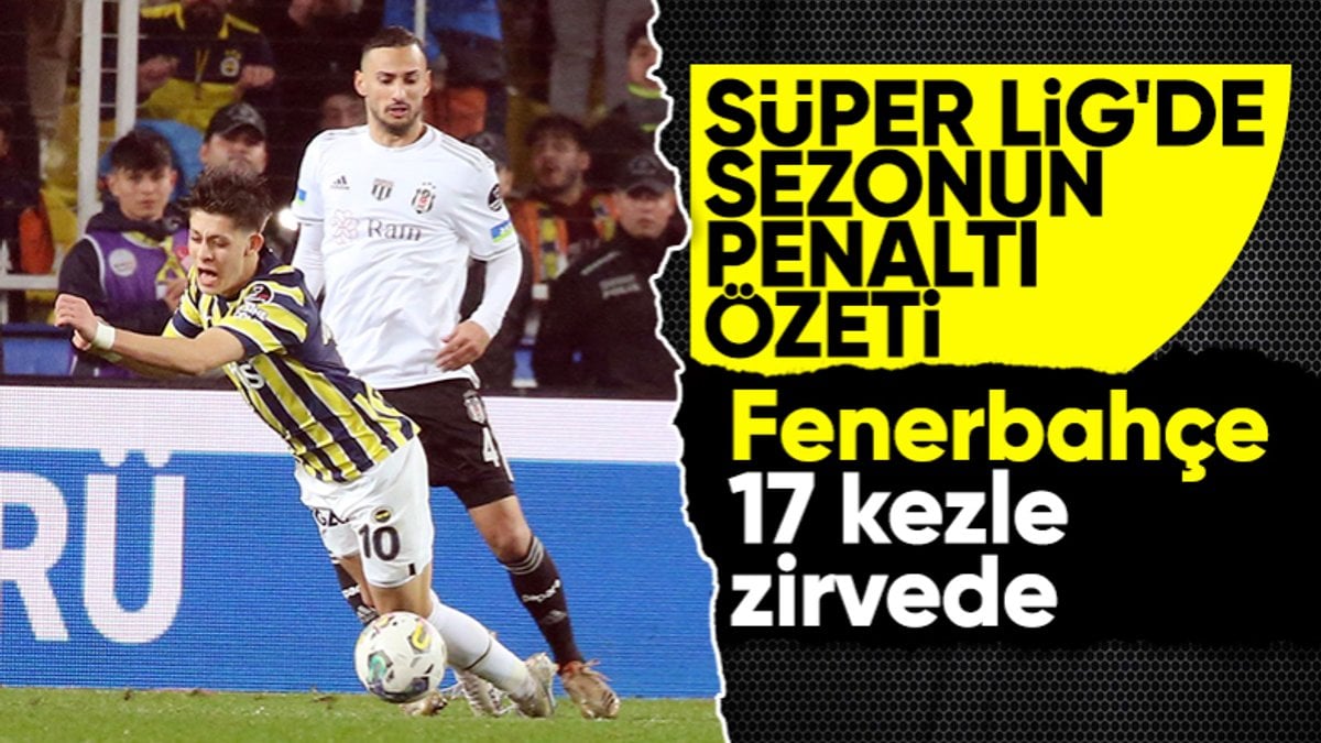 Süper Lig'de penaltı raporu: Zirve Fenerbahçe'nin