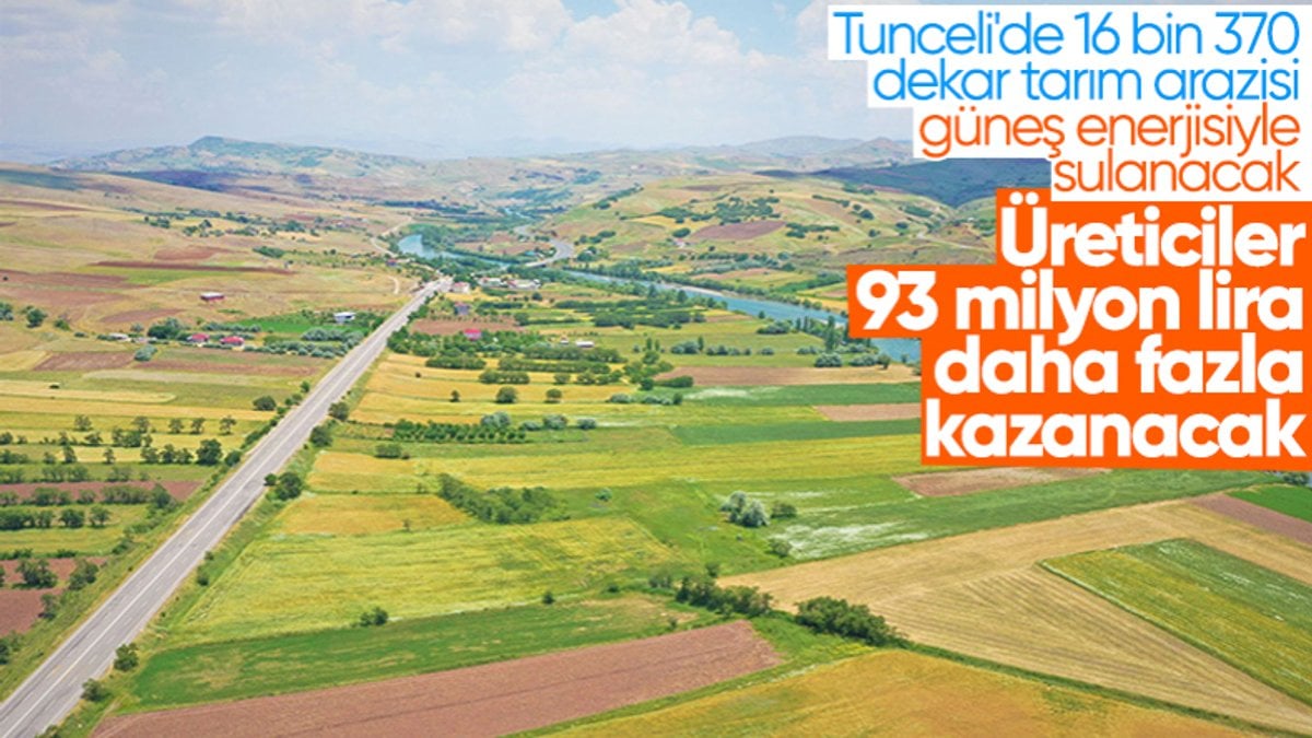 Tunceli'de tarım arazilerinin güneş enerjisiyle sulanması, üreticilere daha fazla kazandıracak