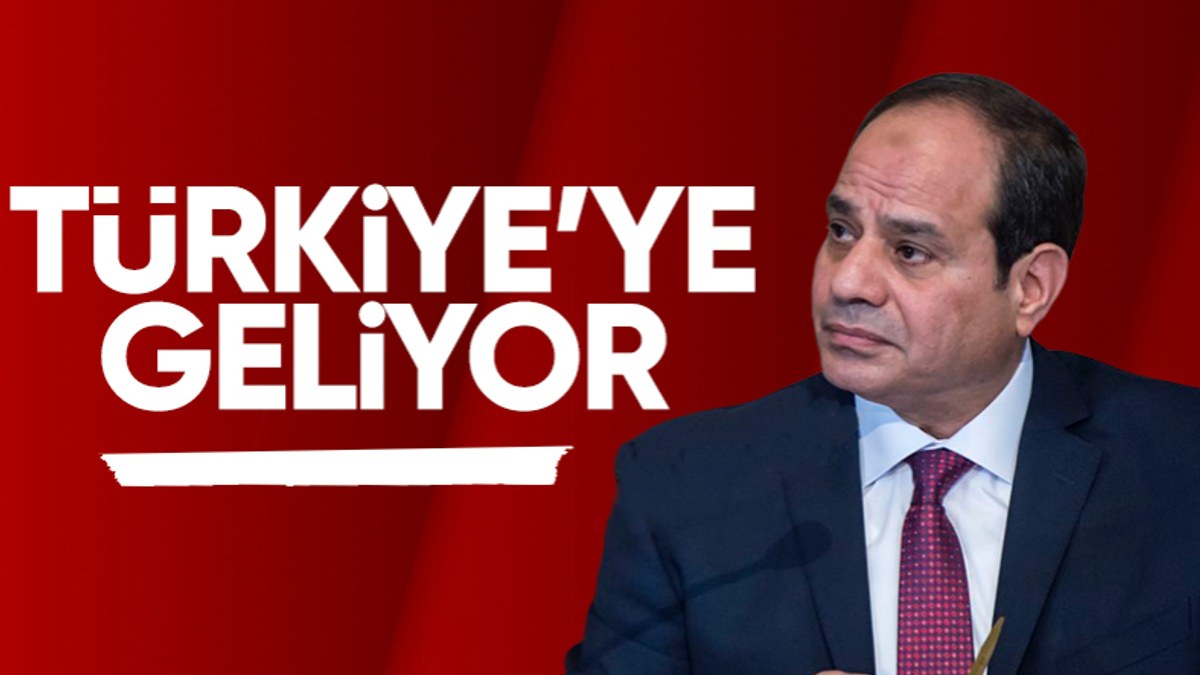 Mısır Cumhurbaşkanı Abdulfettah es-Sisi, Türkiye'ye geliyor
