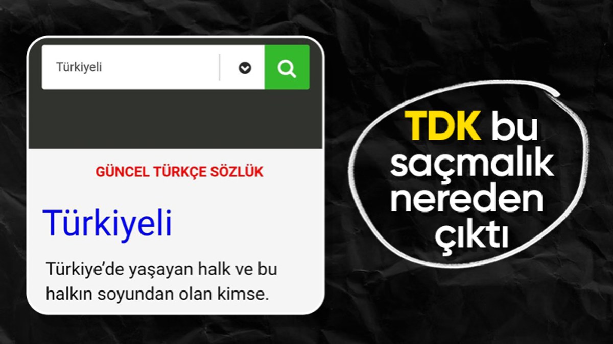 TDK, sözlüğe Türkiyeli kelimesini ekledi