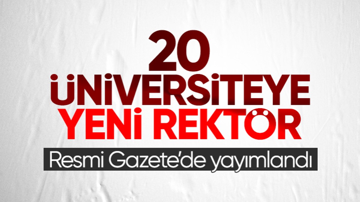 20 üniversiteye rektör ataması Resmi Gazete'de