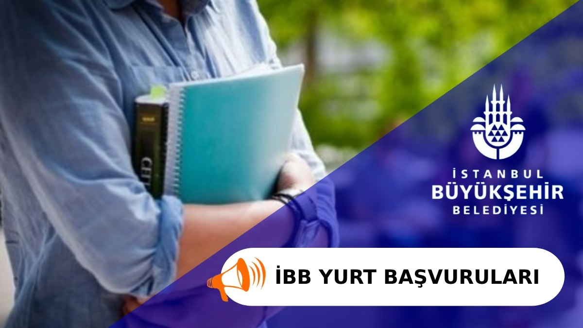 2023 İBB yurt başvuruları başladı mı? İBB yurt başvurusu nasıl ve nereden yapılır?