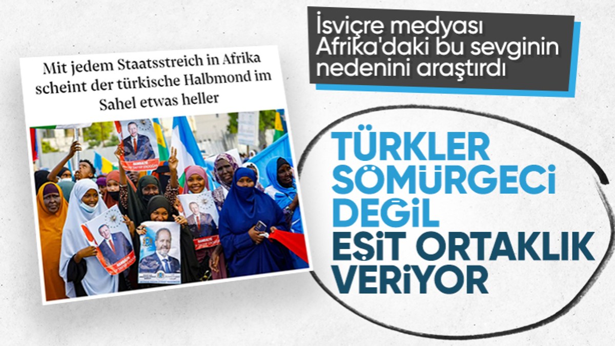 İsviçre basını, Fransa karşıtlığını yazdı: Türkiye, Afrika'daki varlığını artırıyor