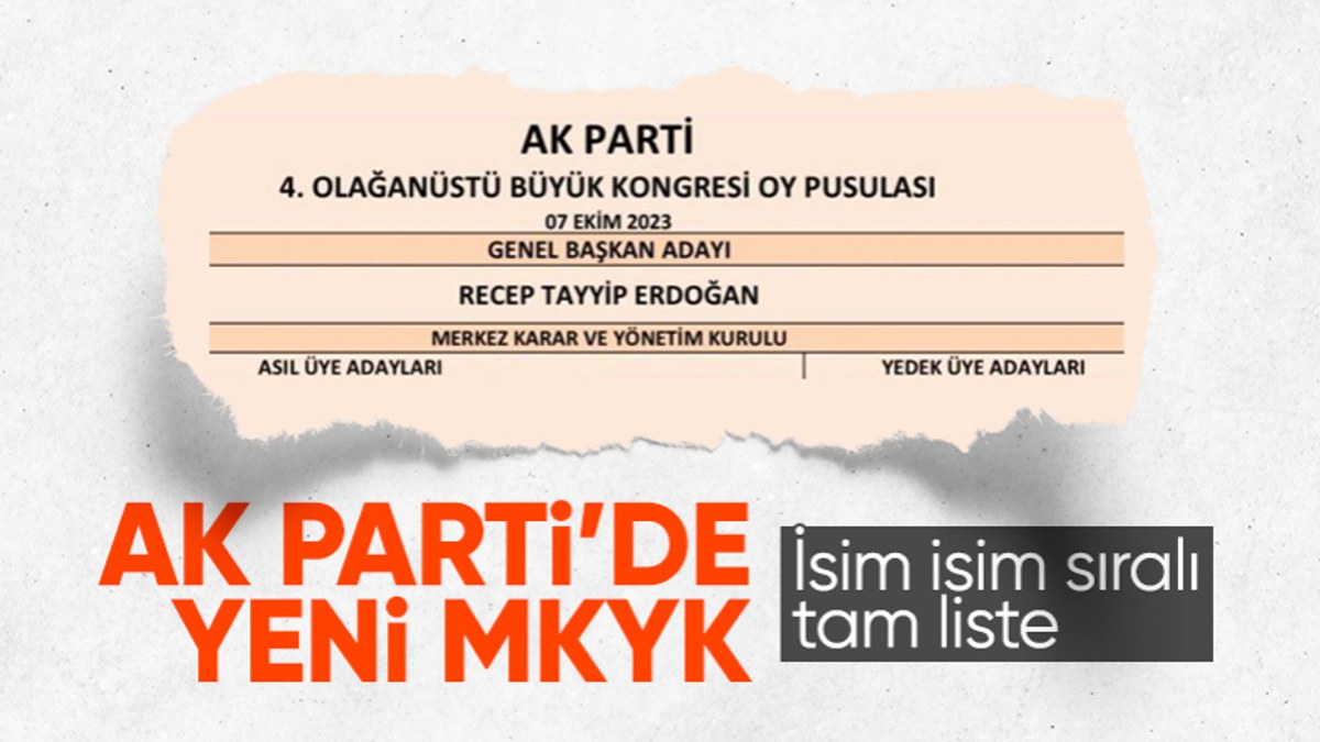AK Parti'nin MKYK üyeleri belli oldu! İşte 75 kişilik liste...
