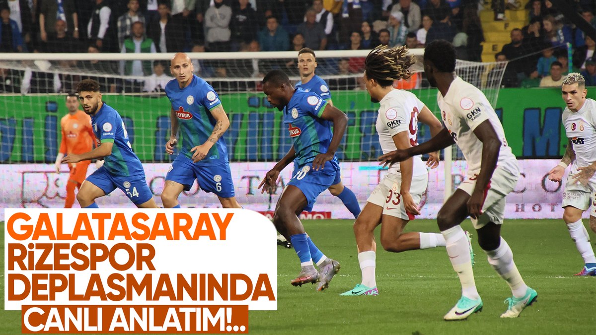 Rizespor - Galatasaray - CANLI SKOR