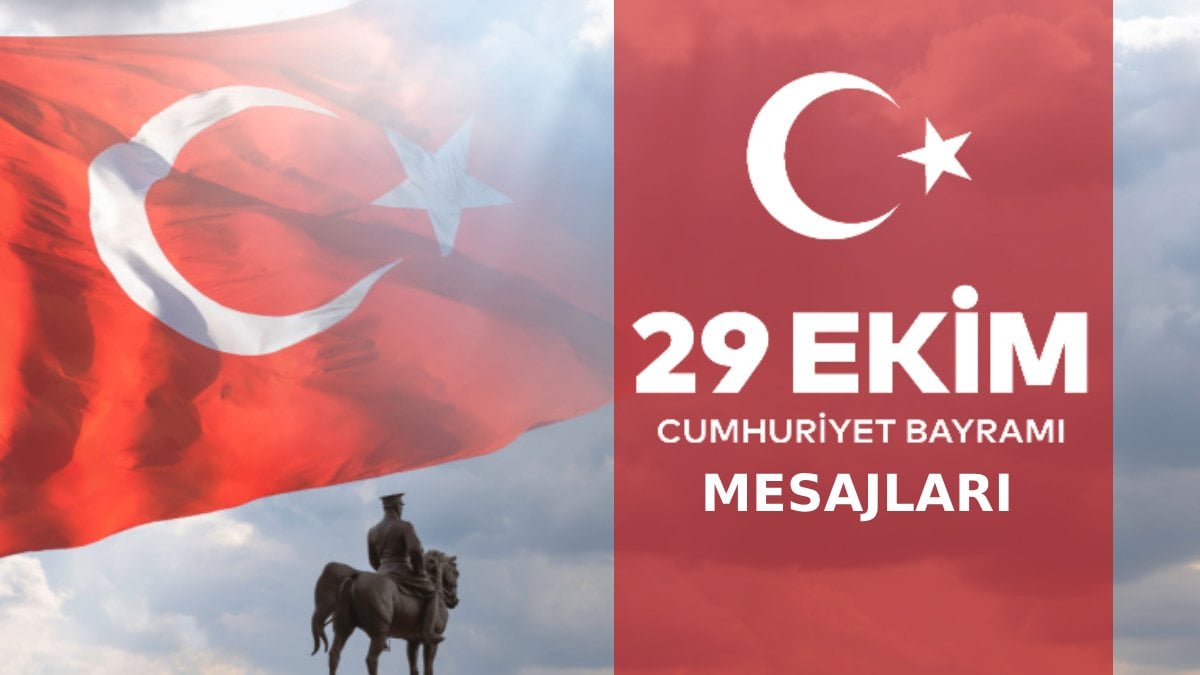 29 Ekim Cumhuriyet Bayramı mesajları: Resimli ve Atatürk temalı Cumhuriyet Bayramı sözleri
