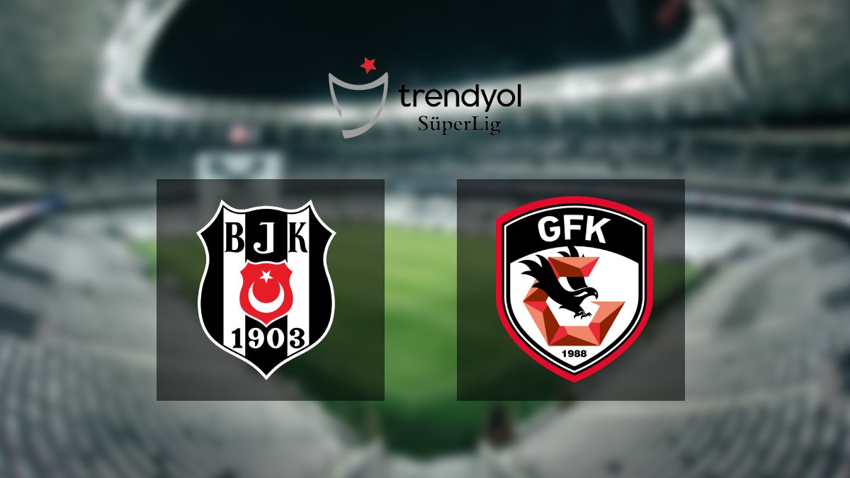 Beşiktaş – Gaziantep FK maçı muhtemel 11'ler 